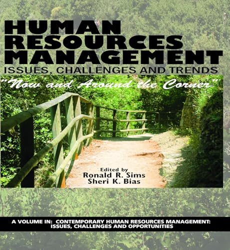 Human Resources Management Issues, Challenges and Trends : "Now and Around the Corner"