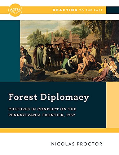 Forest Diplomacy: Cultures in Conflict on the Pennsylvania Frontier