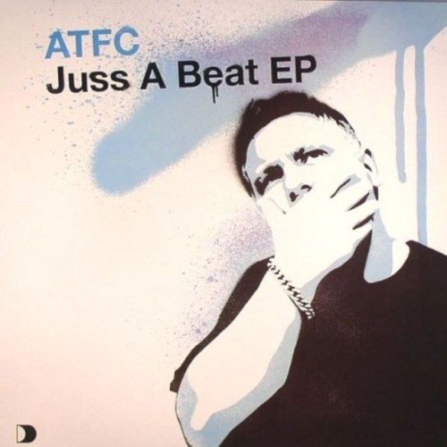 CD cover for ATFC's "Juss A Beat EP" featuring a stylized portrait.