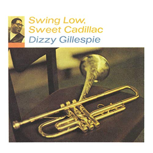 Gillespie Dizzy - Swing Low, Sweet Cadillac [VINYL]