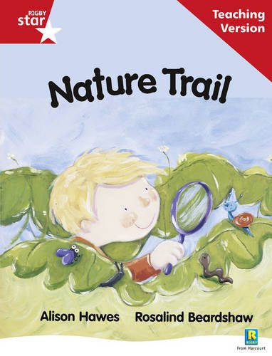 Rigby Star Guided Reading Red Level: Nature Trail Teaching Version