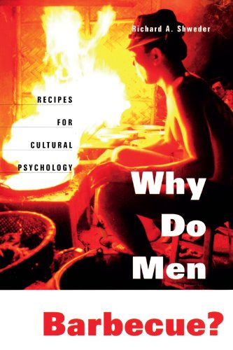 Why Do Men Barbecue? : Recipes for Cultural Psychology