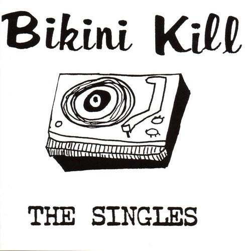 Bikini Kill - The Singles [CD]