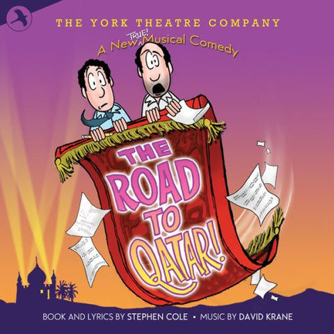 Original Studio Cast - The Road To Qatar! A New (True!) Musical Comedy [CD]