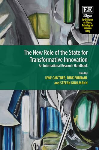 The New Role of the State for Transformative Innovation : An International Research Handbook