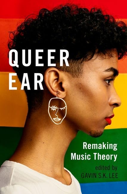 Queer Ear : Remaking Music Theory