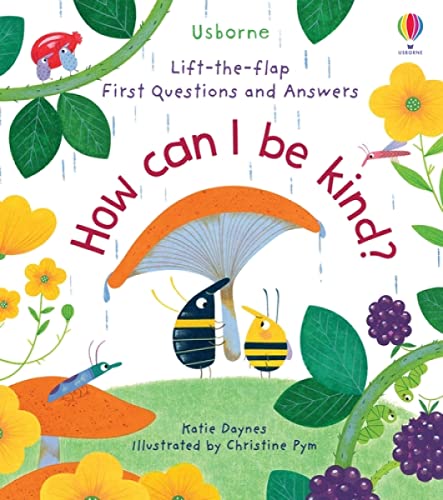How Can I Be Kind? (Lift-the-Flap First Questions and Answers): 1 (First Questions & Answers)