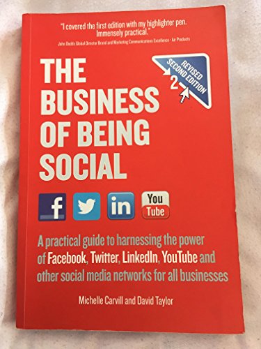 The Business of Being Social 2nd Edition: A practical guide to harnessing the power of Facebook