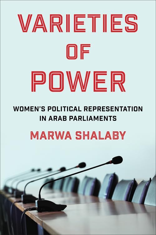 Varieties of Power : Women’s Political Representation in Arab Parliaments