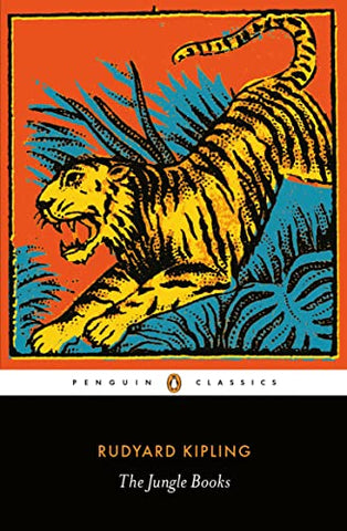 The Jungle Books: Rudyard Kipling (Penguin Classics)