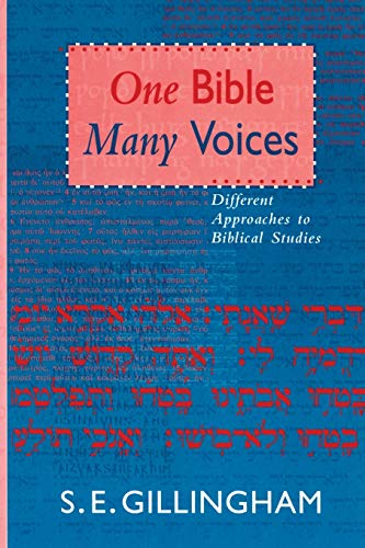One Bible, Many Voices : Different Approaches To Biblical Studies