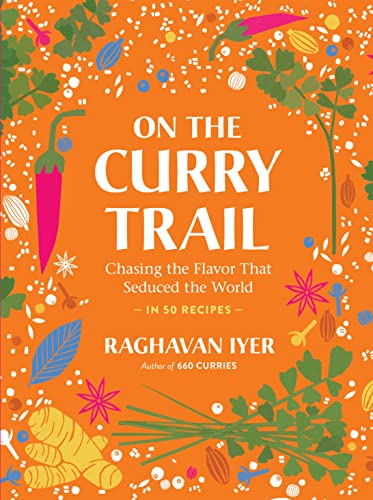 On the Curry Trail : Chasing the Flavor That Seduced the World