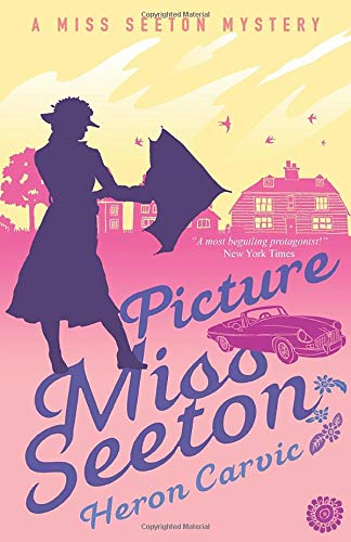 Picture Miss Seeton (A Miss Seeton Mystery)