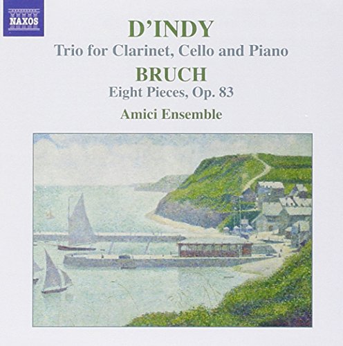 Amici Ensemble - Vincent D'Indy: Trio for Clarinet, Cello and Piano; Bruch: Eight Pieces, Op. 83 [CD]