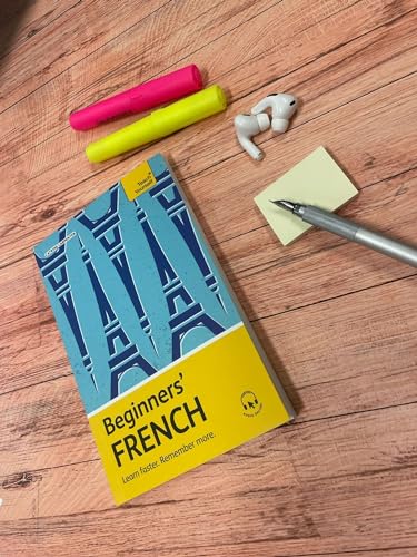 Beginners’ French : Learn faster. Remember more.