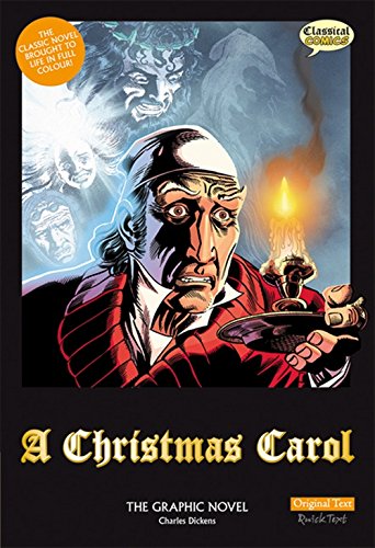 A Christmas Carol The Graphic Novel: Original Text (British English)