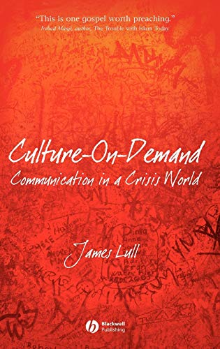 Culture-on-demand: Communication in a Crisis World