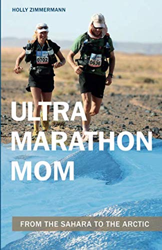 Ultramarathon Mom: From the Sahara to the Arctic