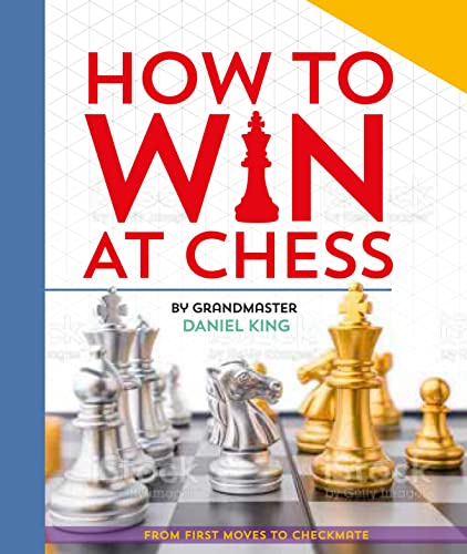 How to Win at Chess : From first moves to checkmate