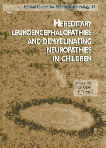 Hereditary Leukoencephalopathies & Demyelinating Neuropathies in Children