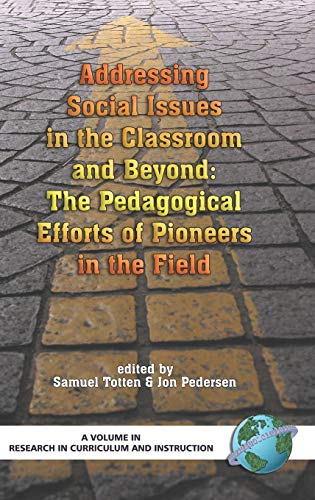Addressing Social Issues in the Classroom and Beyond : The Pedagogical Efforts of Pioneers in the Field
