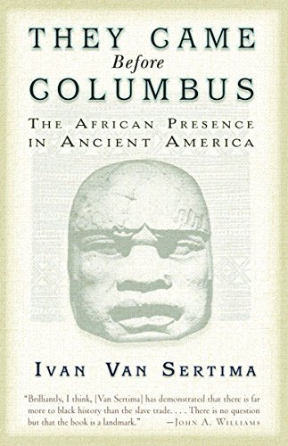 They Came Before Columbus (Journal of African Civilizations): The African Presence in Ancient America