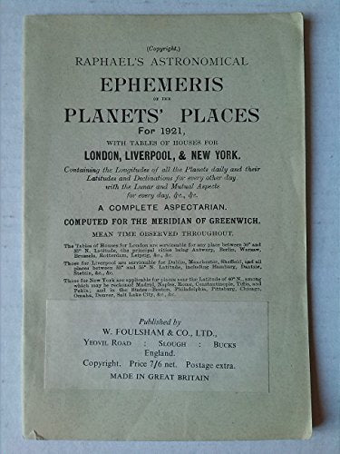 Raphael's Astronomical Ephemeris : With Tables of Houses for London, Liverpool and New York