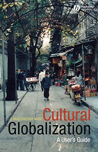 Cultural Globalization: A Users Guide