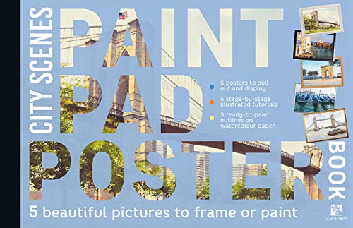 Paint Pad Poster Book: City Scenes: 5 beautiful pictures to frame or paint (Paint Pad Poster Books)