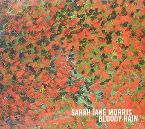 Morris, Sarah Jane, Sarah Jane - Bloody Rain [CD]