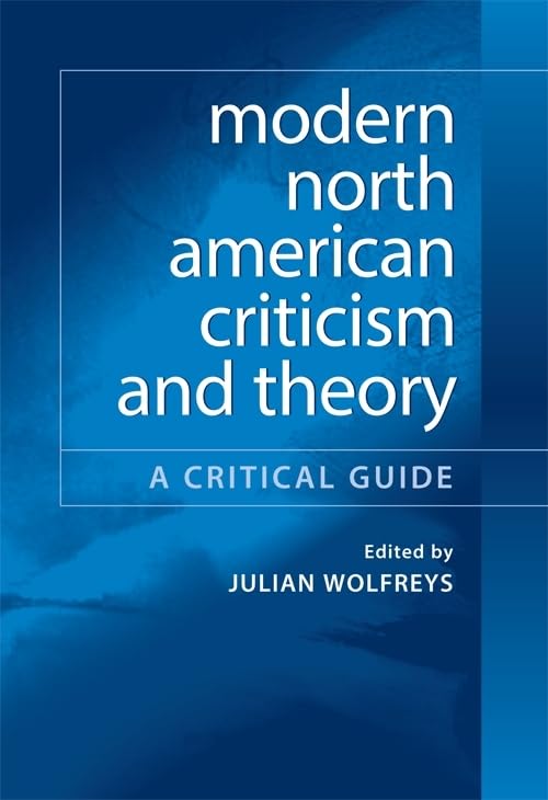 Modern North American Criticism and Theory : A Critical Guide