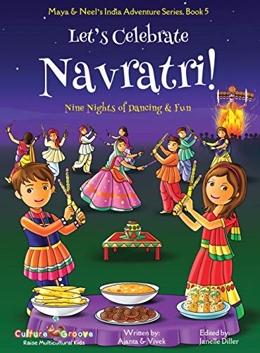 Let's Celebrate Navratri! (Nine Nights of Dancing & Fun) (Maya & Neel's India Adventure Series, Book 5) : 5