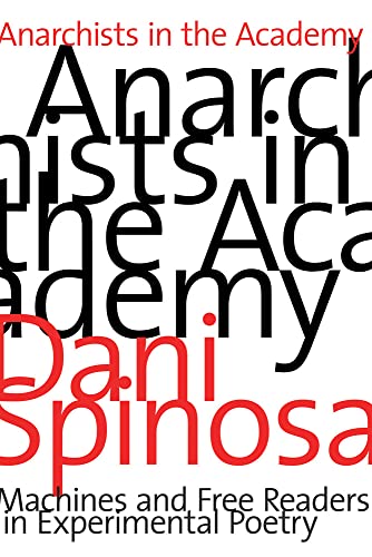 Anarchists in the Academy : Machines and Free Readers in Experimental Poetry