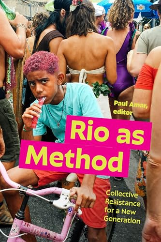 Rio As Method : Collective Resistance for a New Generation