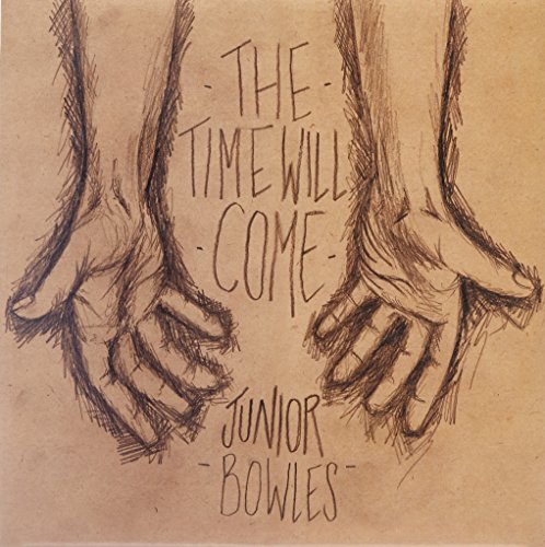 Bowles, Junior - Time Will Come [VINYL]