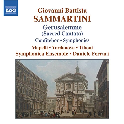 Symph Ensferrari - SAMMARTINI: Gerusalemme sconoscente ingrata / Confitebor / Symphonies [CD]