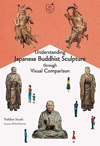 Understanding Japanese Buddhist Sculpture through Visual Comparison: (Pocket Guide Series)