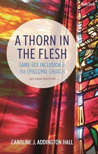 A Thorn in the Flesh : Same-Sex Inclusion in the Episcopal Church