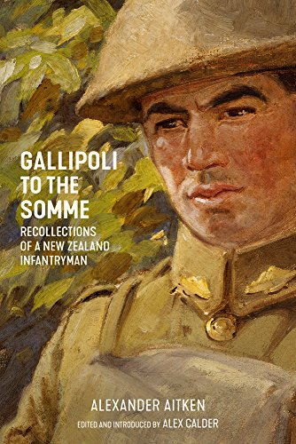 Gallipoli to the Somme : Recollections of a New Zealand Infantryman