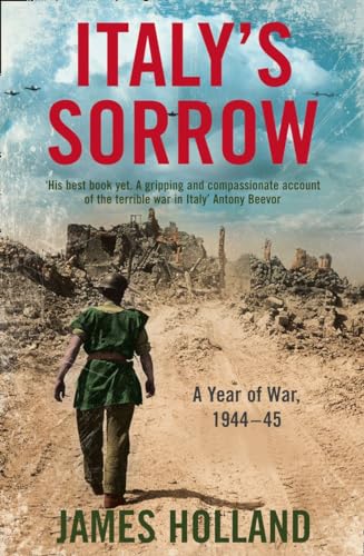Italy’s Sorrow : A Year of War 1944–45
