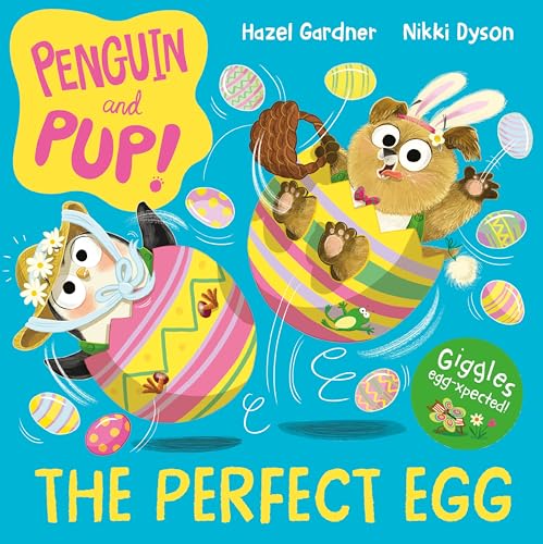 The Perfect Egg : A laugh-out-loud Easter story – giggles guaranteed!
