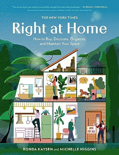 The New York Times: Right at Home : How to Buy, Decorate, Organize, and Maintain Your Space