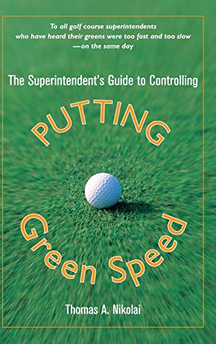 The Superintendents Guide to Controlling Putting Green Speed