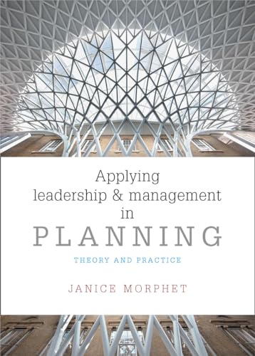 Applying Leadership and Management in Planning : Theory and Practice