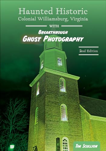 Haunted Historic Colonial Williamsburg, Virginia