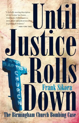 Until Justice Rolls Down : Birmingham Church Bombing Case