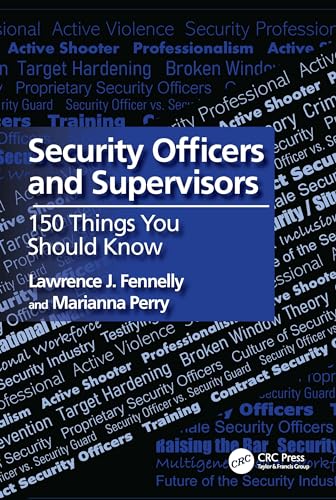 Security Officers and Supervisors : 150 Things You Should Know