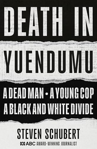 Book cover: “Death in Yuendumu” by Steven Schubert, black and white design.