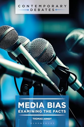 Media Bias : Examining the Facts