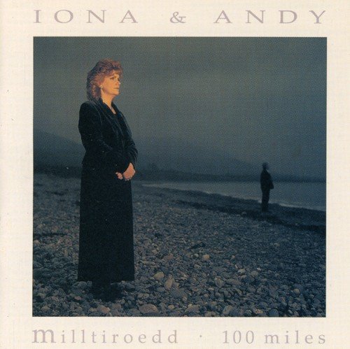 Iona & Andy - Milltiroedd: 100 Miles [CD]